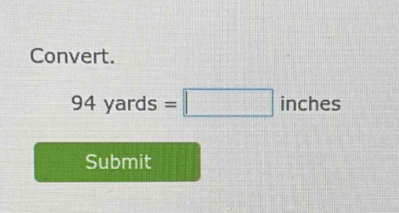 convert. 94 yards = inches submit