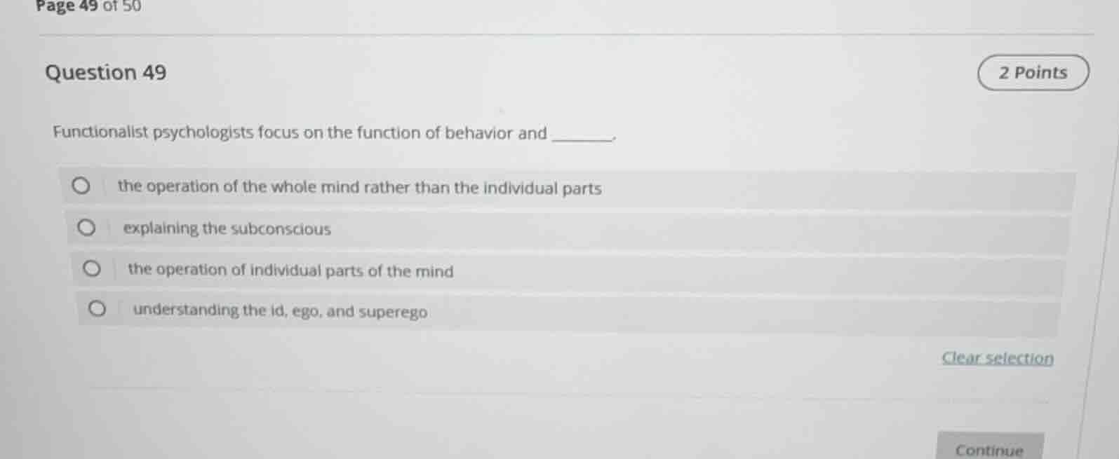 question 49 2 points functionalist psychologists focus on the function …