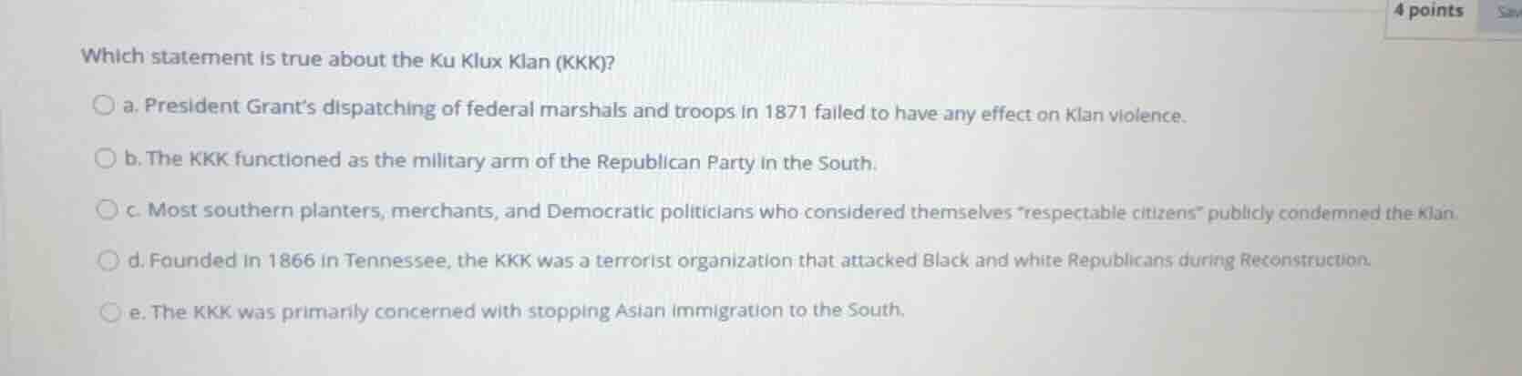 which statement is true about the ku klux klan (kkk)? a. president gran…
