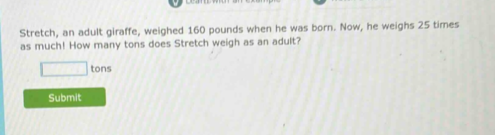 stretch, an adult giraffe, weighed 160 pounds when he was born. now, he…