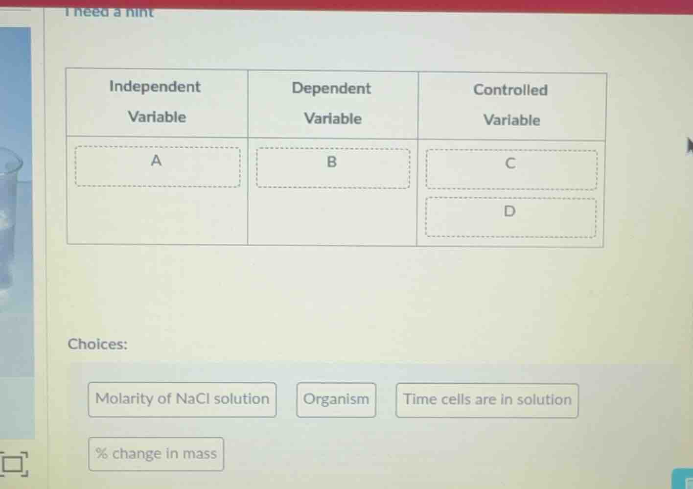 i need a hint independent variable | dependent variable | controlled va…