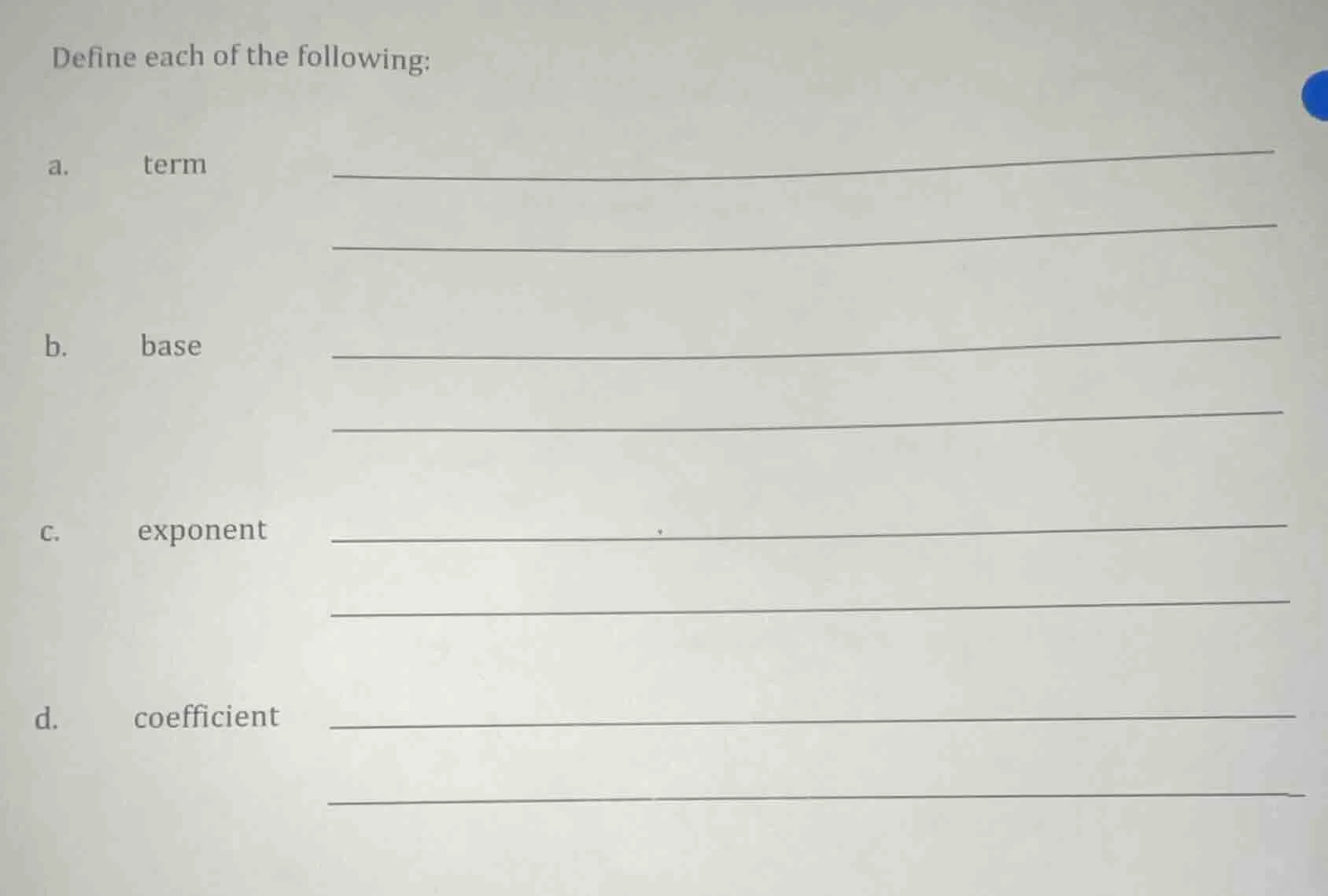 define each of the following: a. term b. base c. exponent d. coefficient