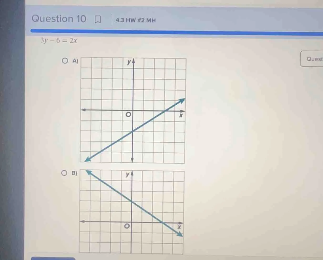 question 10 4.3 hw #2 mh $3y - 6 = 2x$ a) graph of a line b) graph of a…