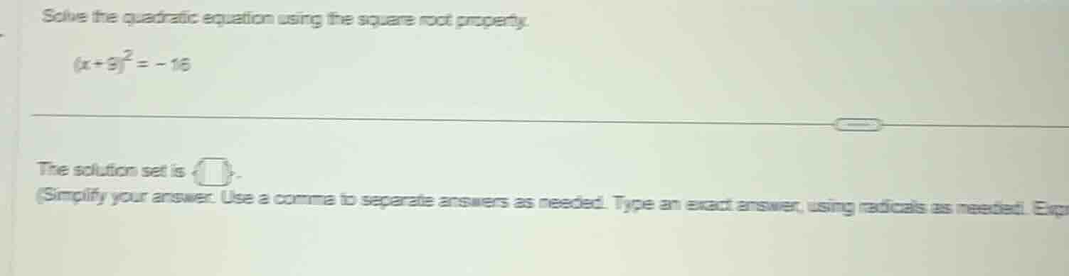 solve the quadratic equation using the square root property. $(x + 9)^2…