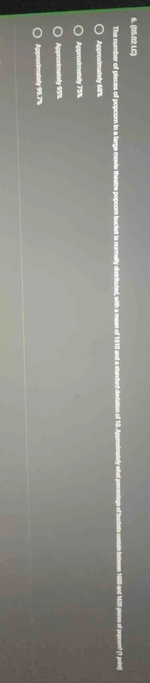 6. (05.02 lc) the number of pieces of popcorn in a large movie theatre …