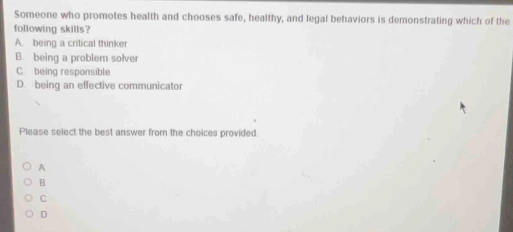someone who promotes health and chooses safe, healthy, and legal behavi…
