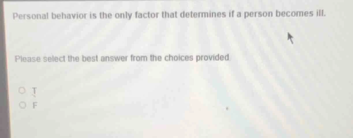personal behavior is the only factor that determines if a person become…