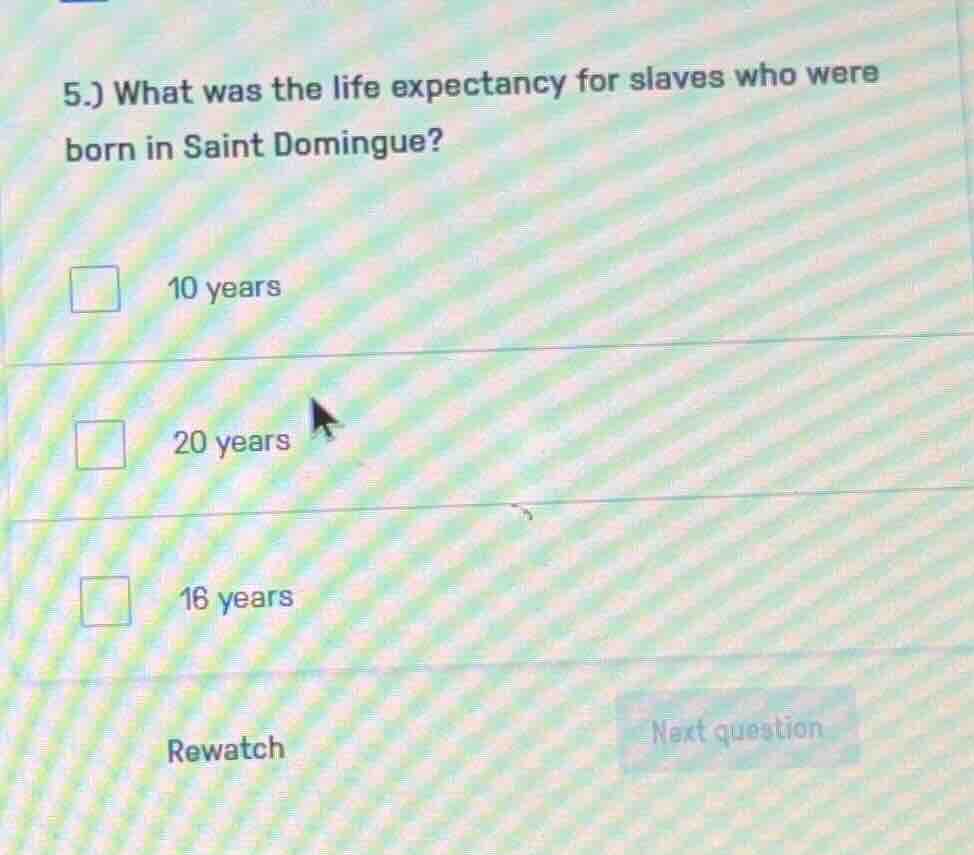 5.) what was the life expectancy for slaves who were born in saint domi…