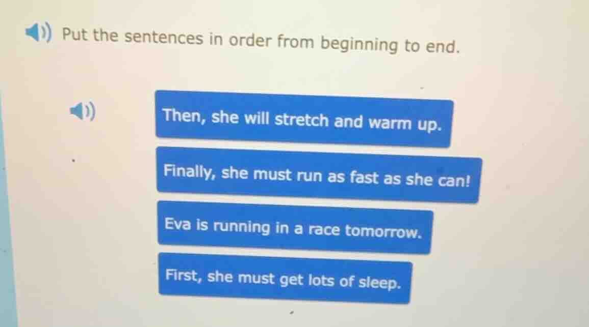 put the sentences in order from beginning to end. then, she will stretc…