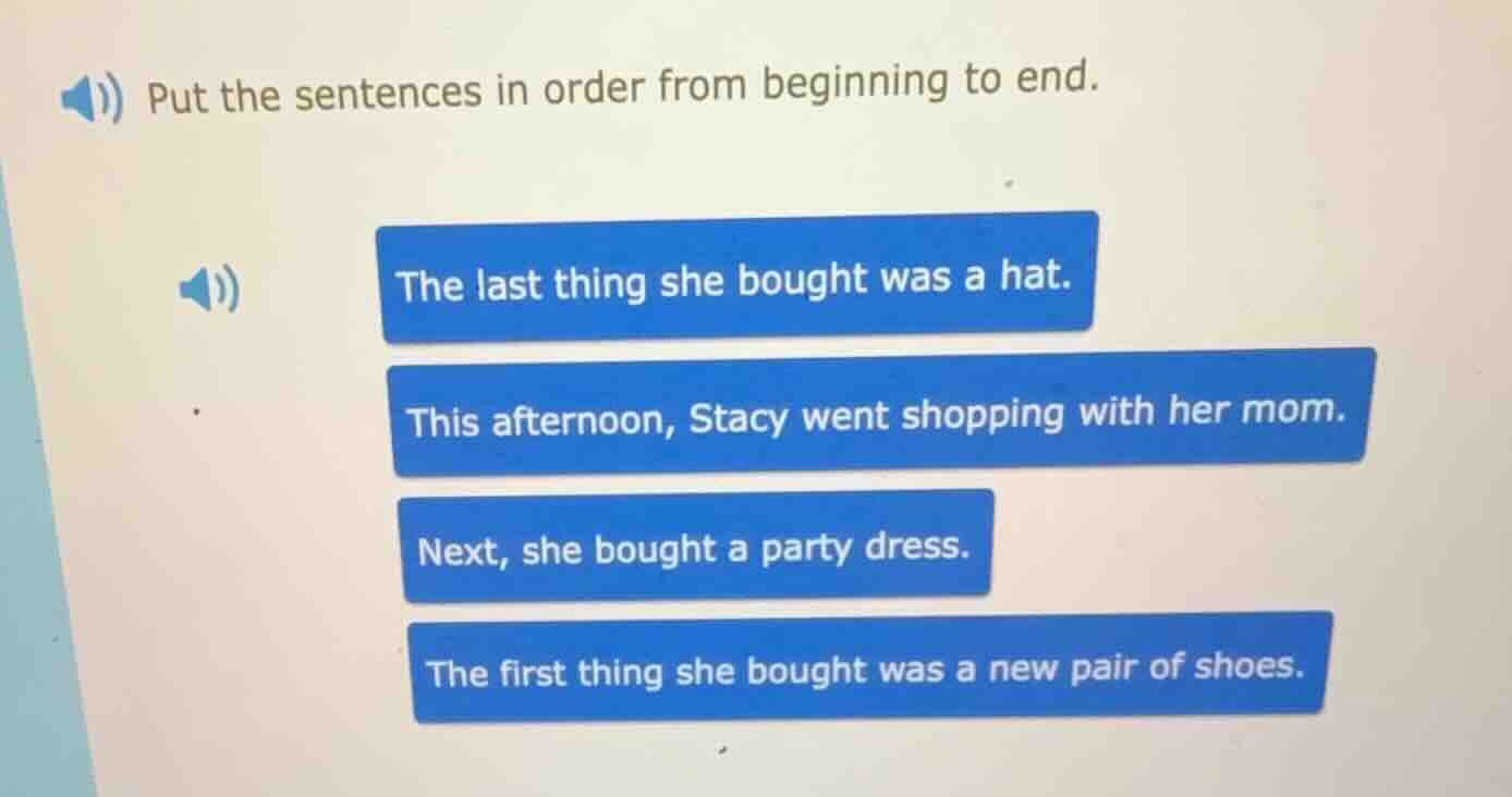 put the sentences in order from beginning to end. the last thing she bo…