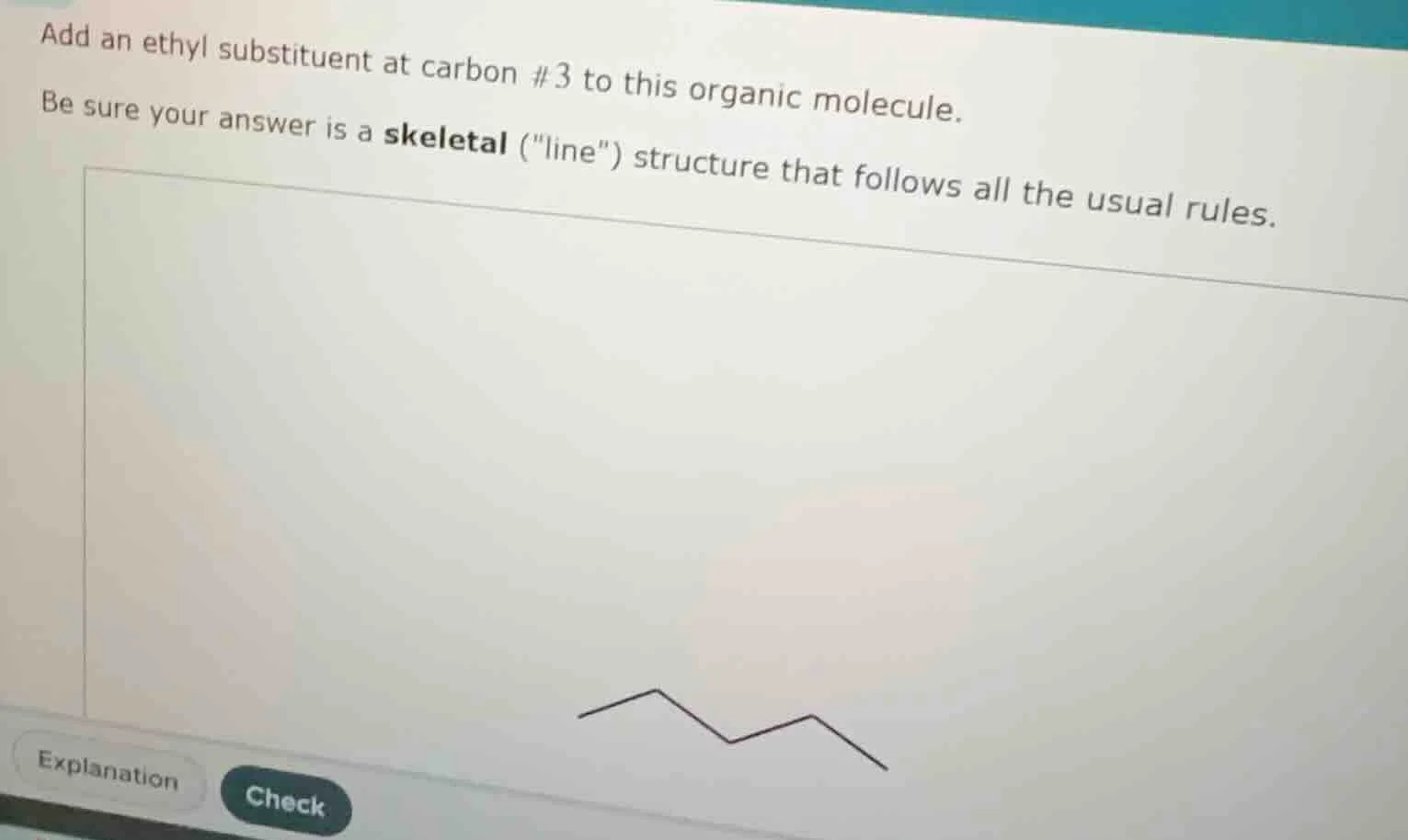 add an ethyl substituent at carbon #3 to this organic molecule. be sure…