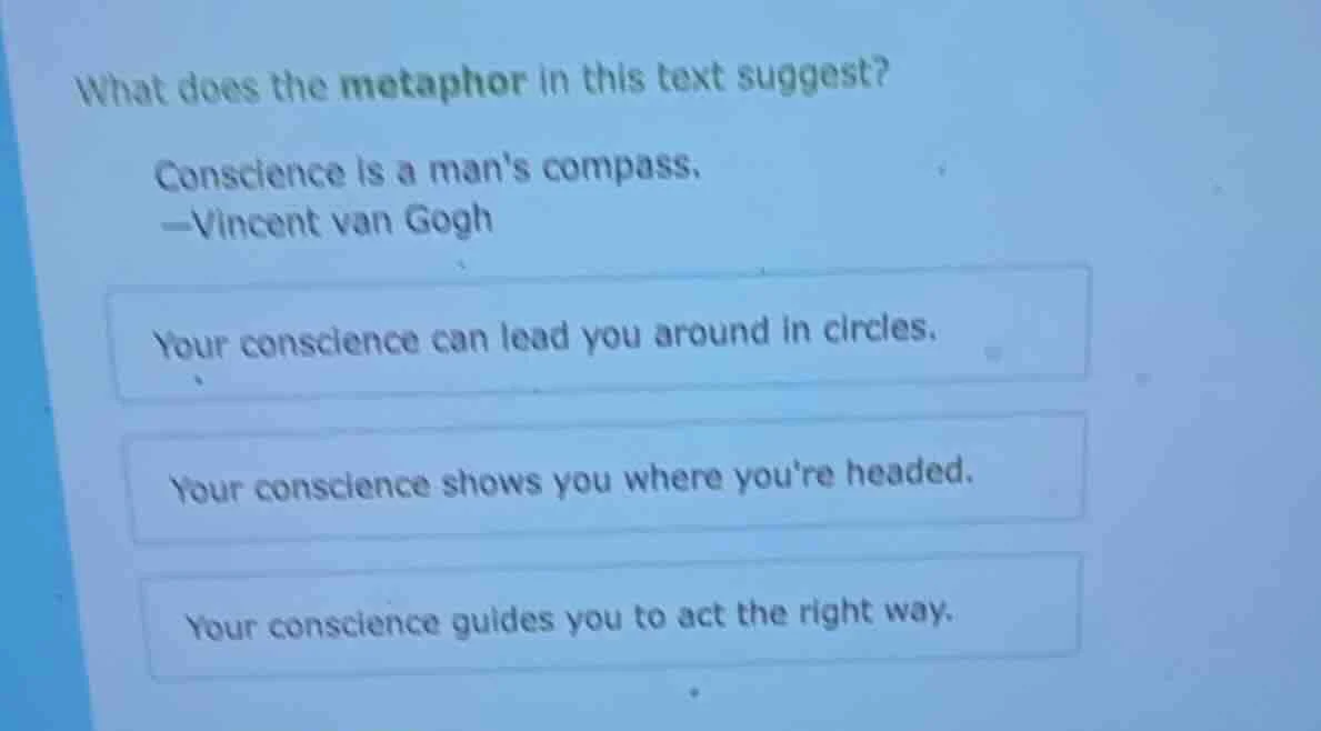 what does the metaphor in this text suggest? conscience is a mans compa…