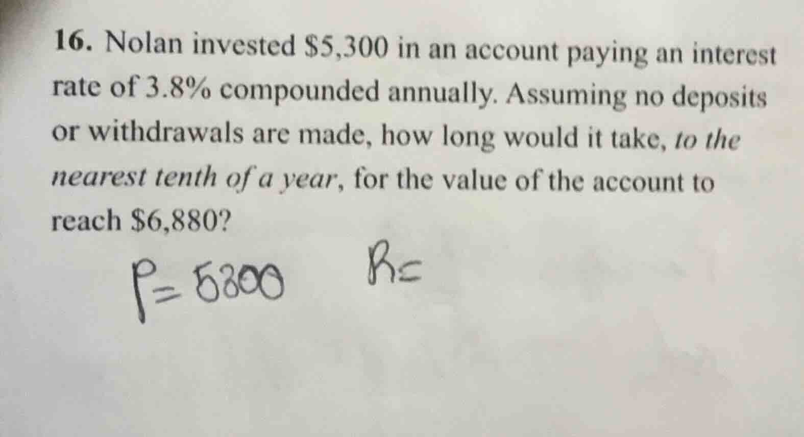 16. nolan invested $5,300 in an account paying an interest rate of 3.8%…