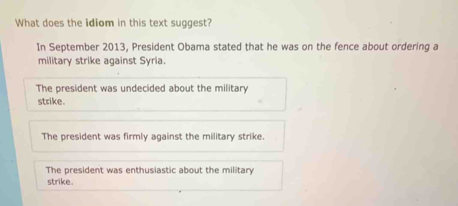 what does the idiom in this text suggest? in september 2013, president …