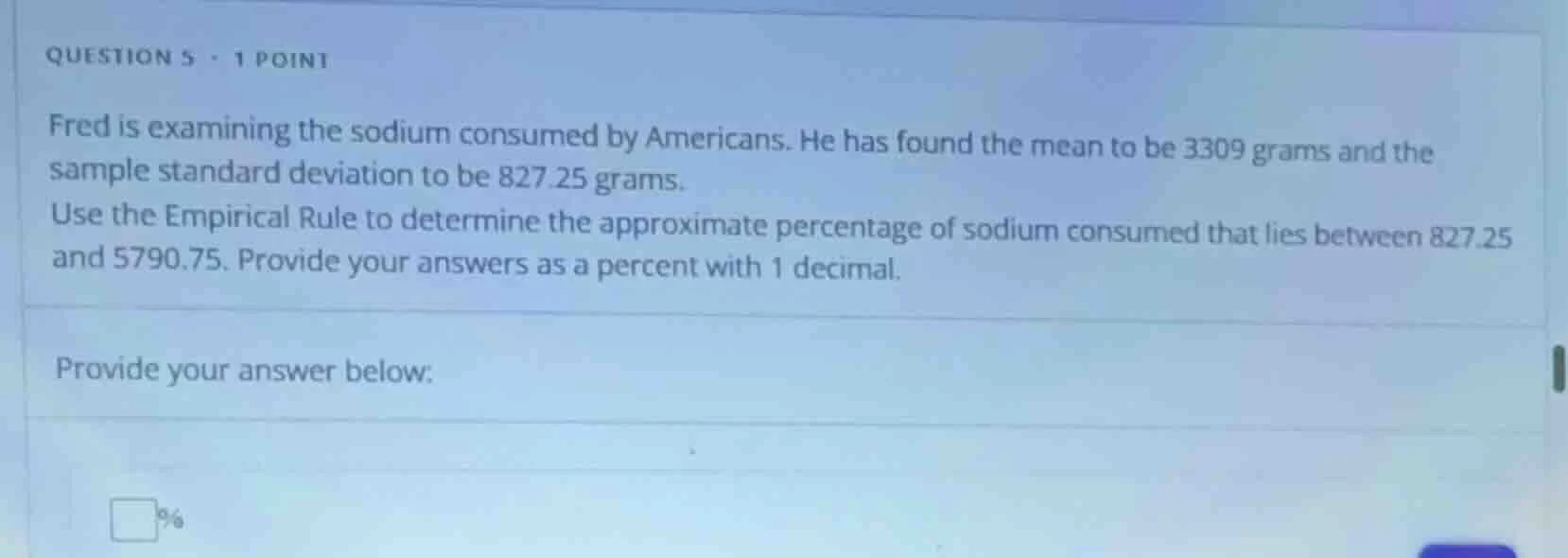 question 5 · 1 point fred is examining the sodium consumed by americans…