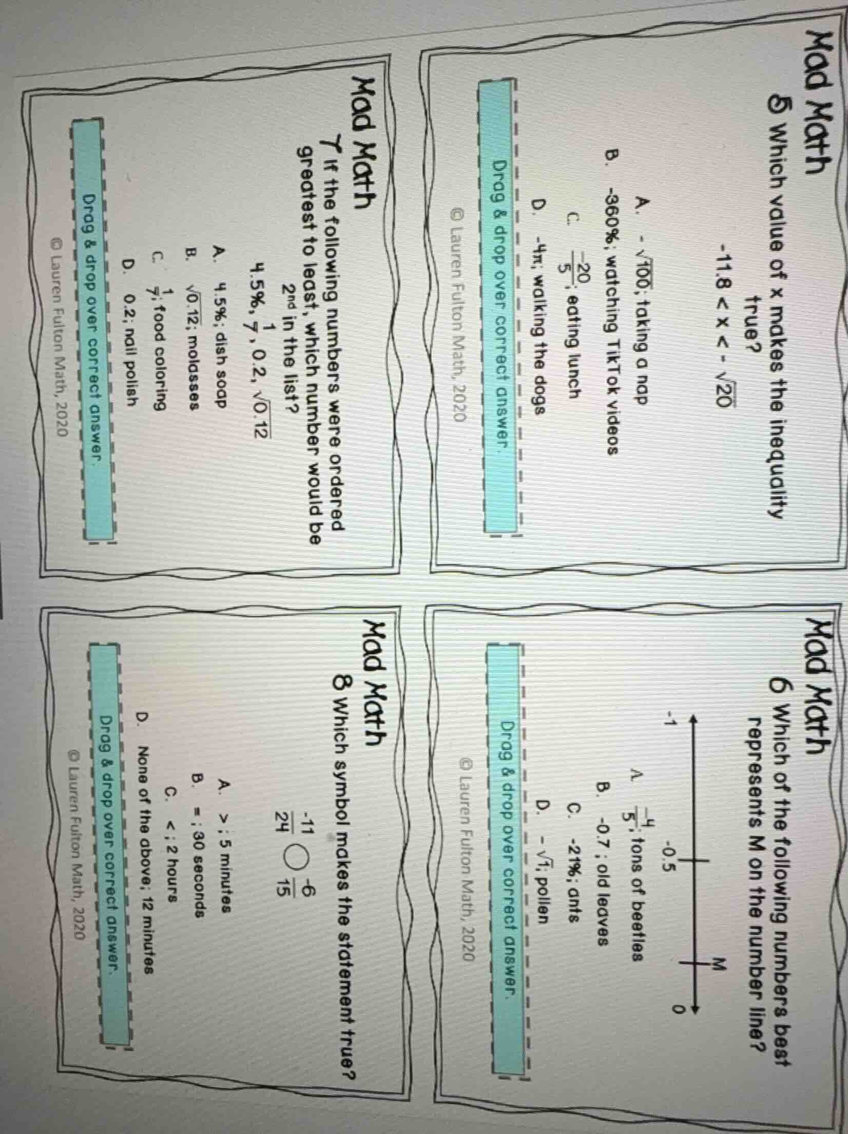 mad math 5 which value of x makes the inequality -11.8 < x < -√20 true?…