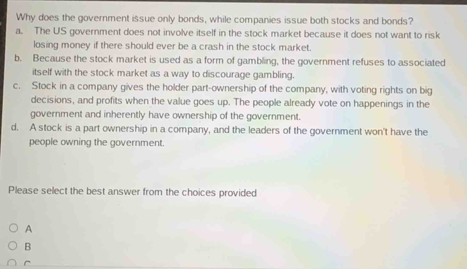 why does the government issue only bonds, while companies issue both st…