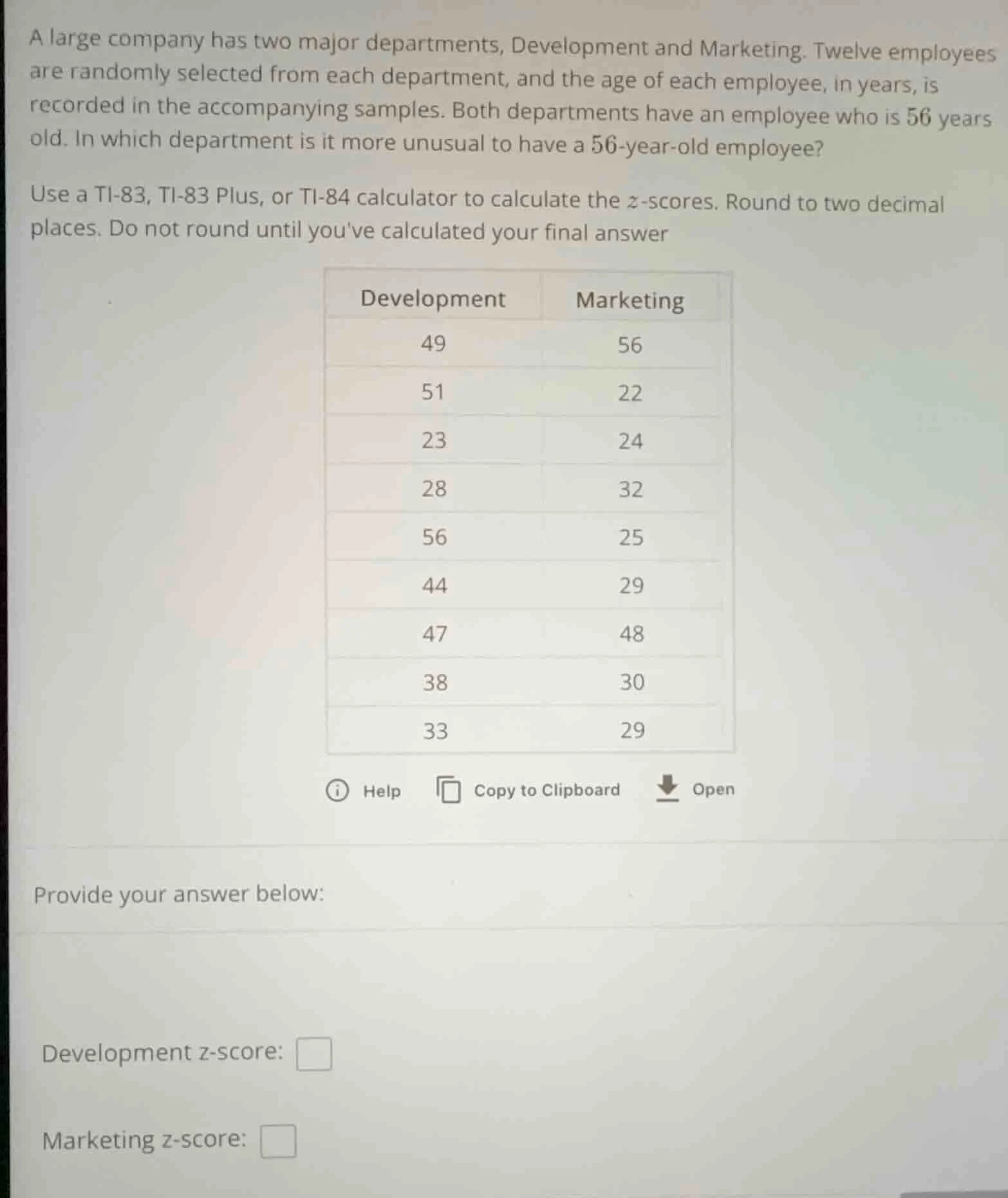 a large company has two major departments, development and marketing. t…