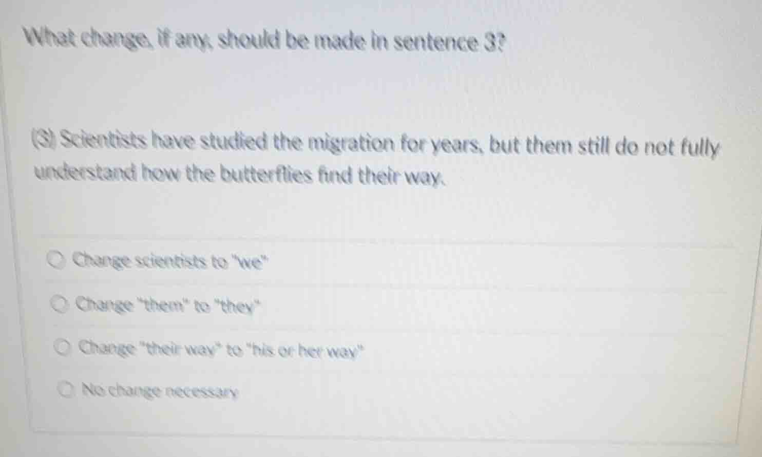 what change, if any, should be made in sentence 3? (3) scientists have …