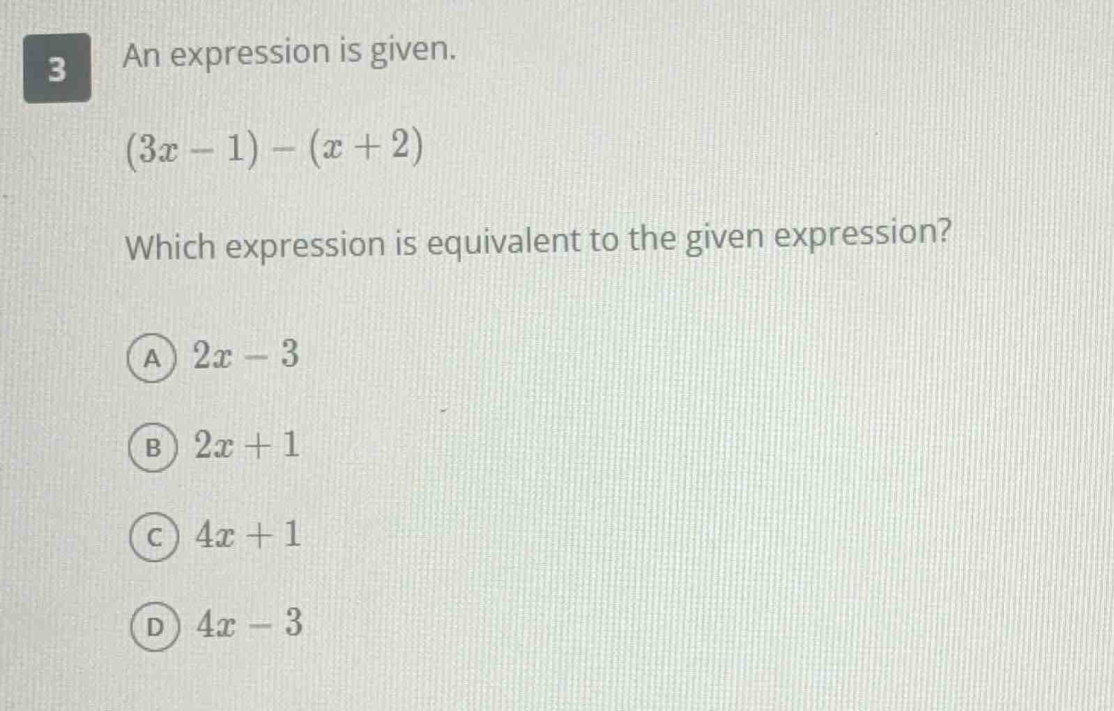 3 an expression is given. (3x - 1) - (x + 2) which expression is equiva…
