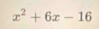 $x^2 + 6x - 16$