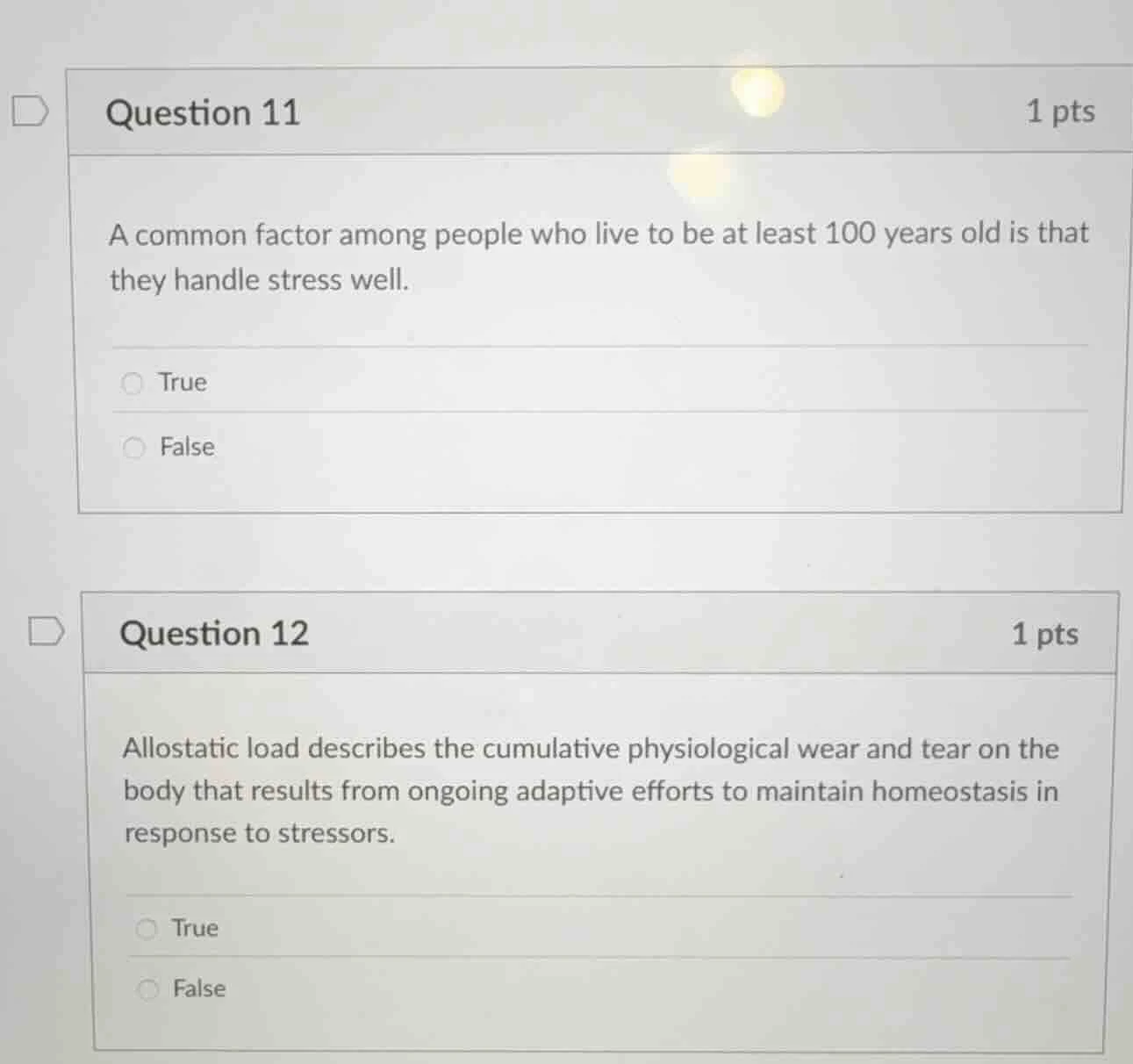 question 11 1 pts a common factor among people who live to be at least …