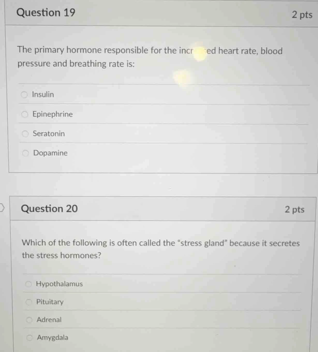 question 19 2 pts the primary hormone responsible for the incr ed heart…