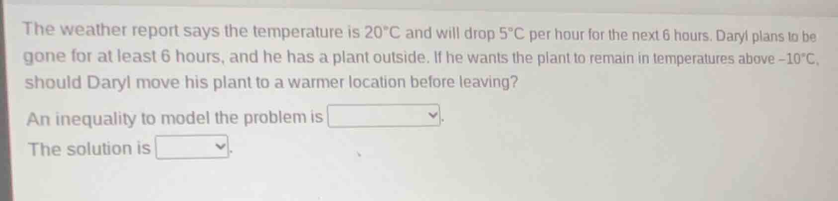 the weather report says the temperature is 20°c and will drop 5°c per h…