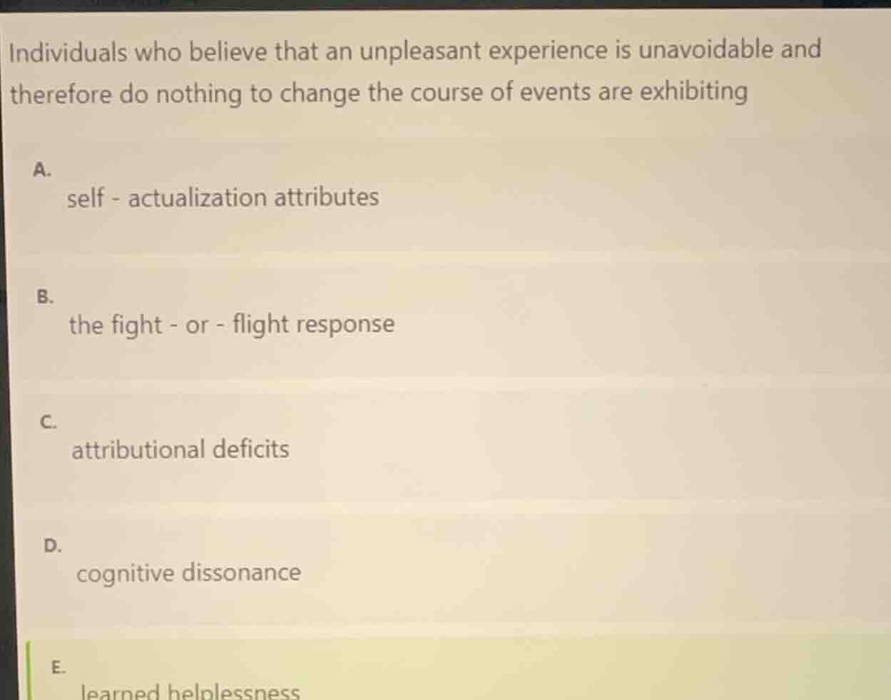 individuals who believe that an unpleasant experience is unavoidable an…
