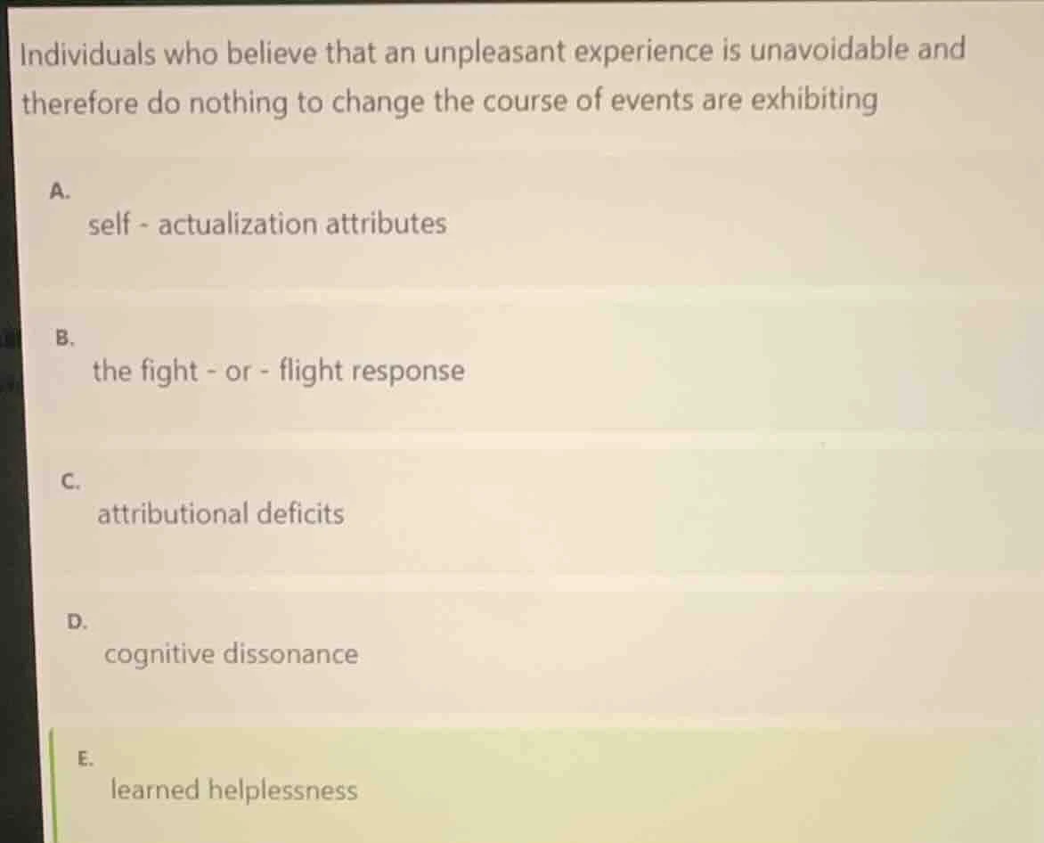 individuals who believe that an unpleasant experience is unavoidable an…