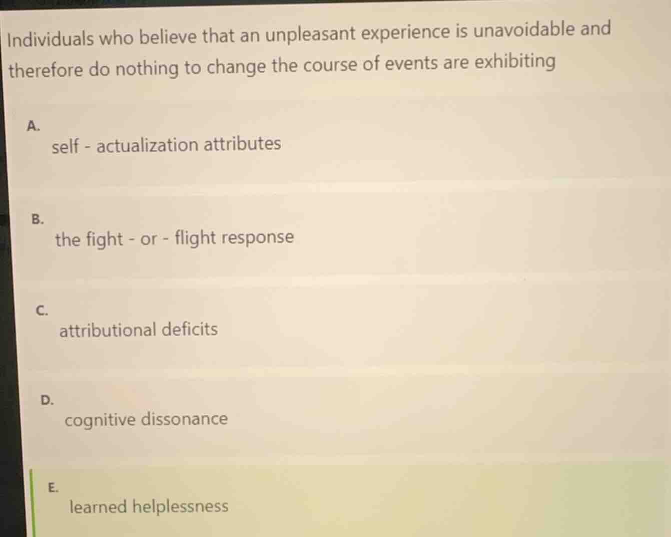 individuals who believe that an unpleasant experience is unavoidable an…