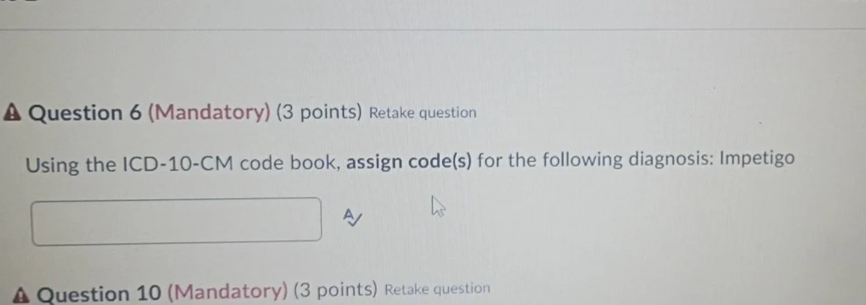 question 6 (mandatory) (3 points) retake question using the icd-10-cm c…