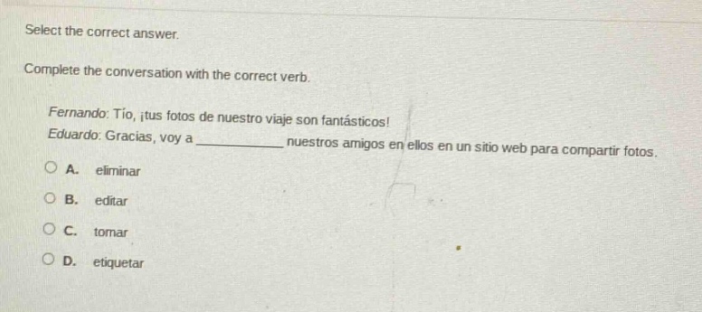 select the correct answer. complete the conversation with the correct v…