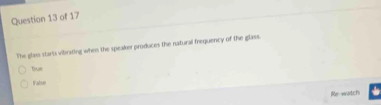 question 13 of 17 the glass starts vibrating when the speaker produces …