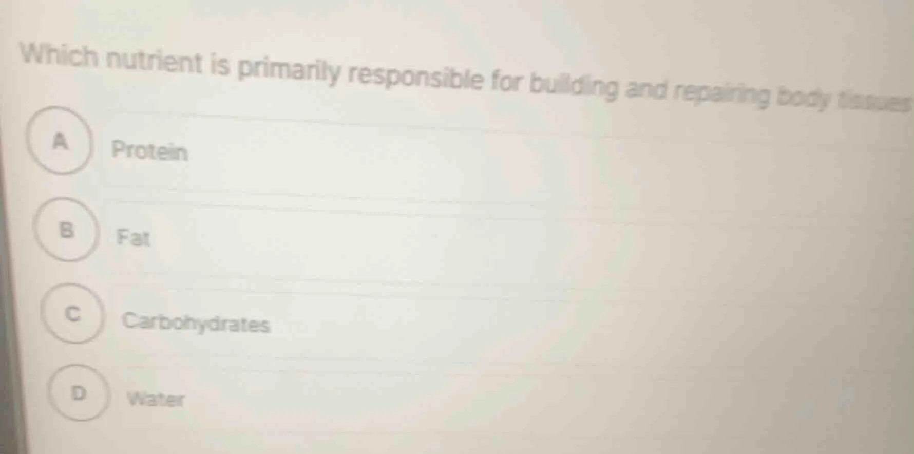 which nutrient is primarily responsible for building and repairing body…