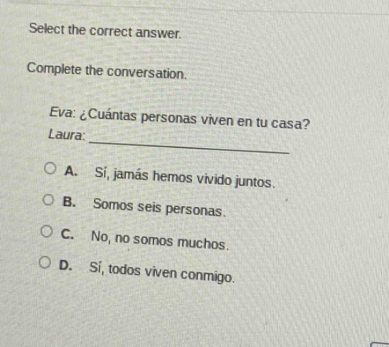 select the correct answer. complete the conversation. eva: ¿cuántas per…