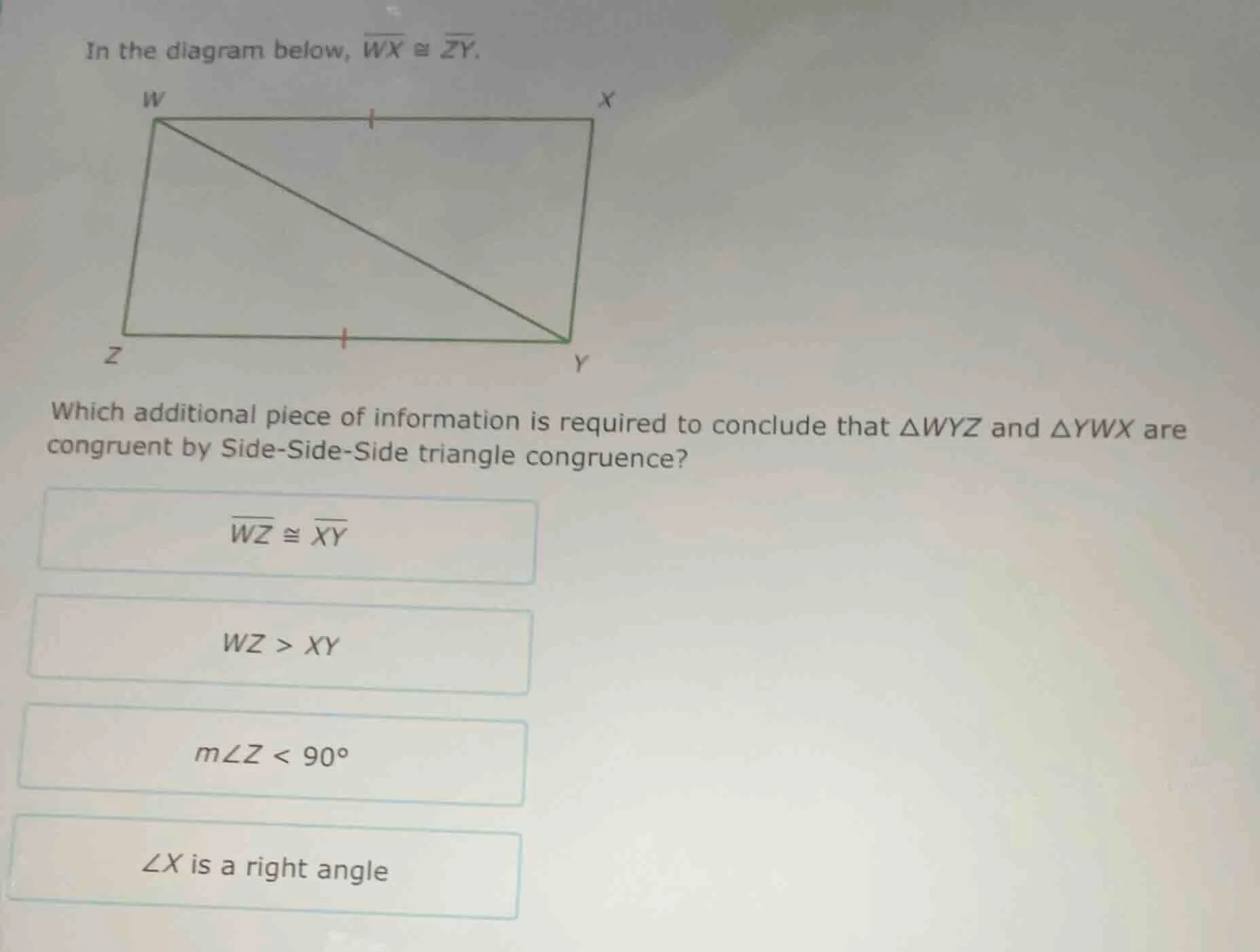 in the diagram below, \\(overline{wx} \\cong overline{zy}\\). which add…