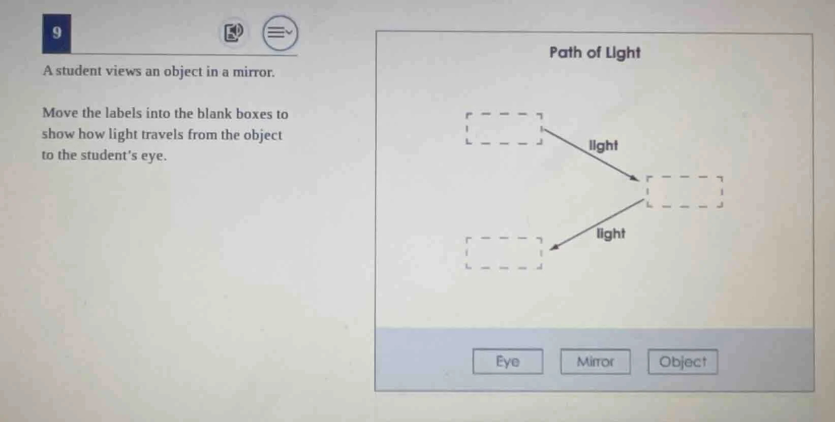 9 a student views an object in a mirror. move the labels into the blank…