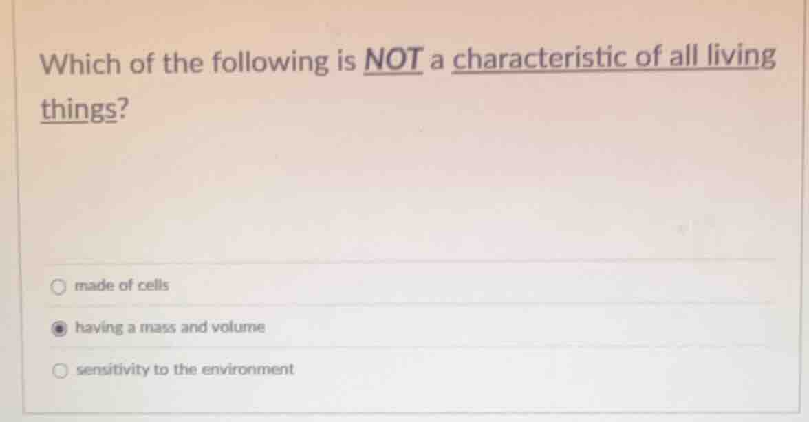 which of the following is not a characteristic of all living things? ma…