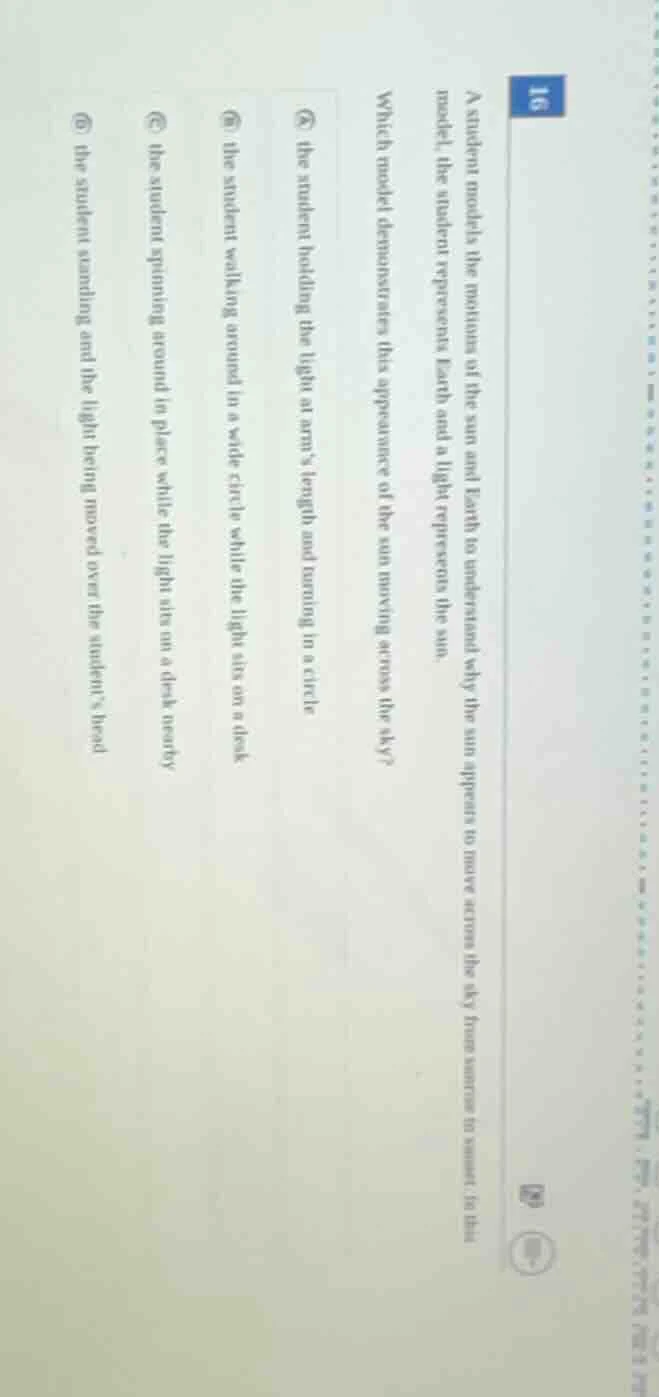 16 a student models the motions of the sun and earth to understand why …