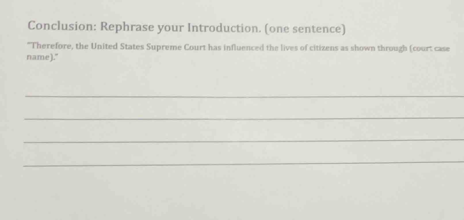 conclusion: rephrase your introduction. (one sentence) \therefore, the …