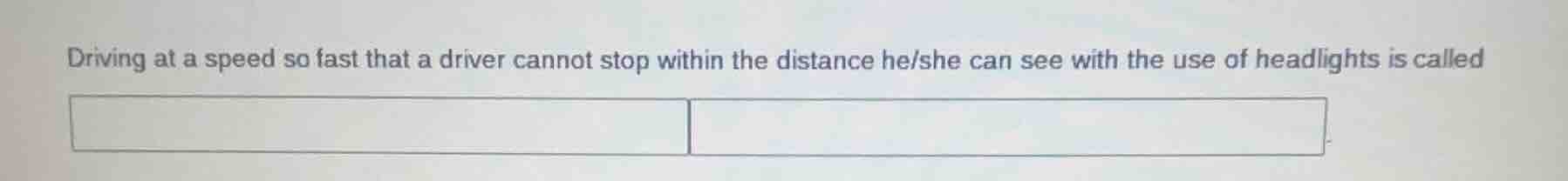 driving at a speed so fast that a driver cannot stop within the distanc…