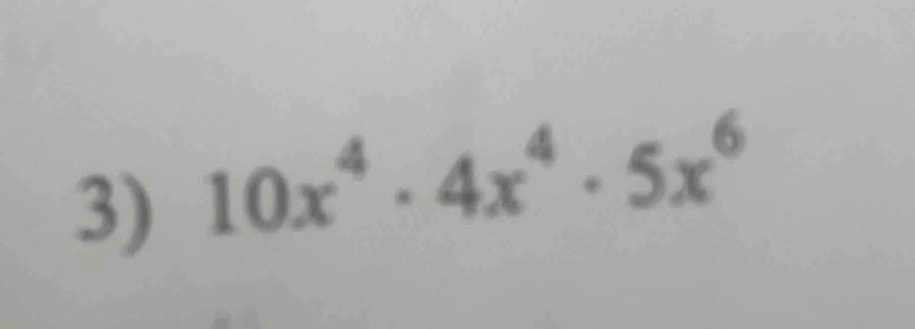 3) $10x^{4} cdot 4x^{4} cdot 5x^{6}$