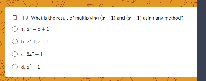 what is the result of multiplying $(x + 1)$ and $(x - 1)$ using any met…