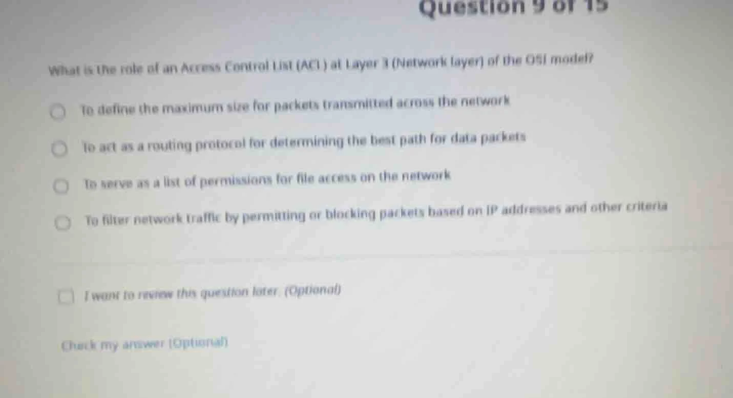 question 9 of 15 what is the role of an access control list (acl) at la…