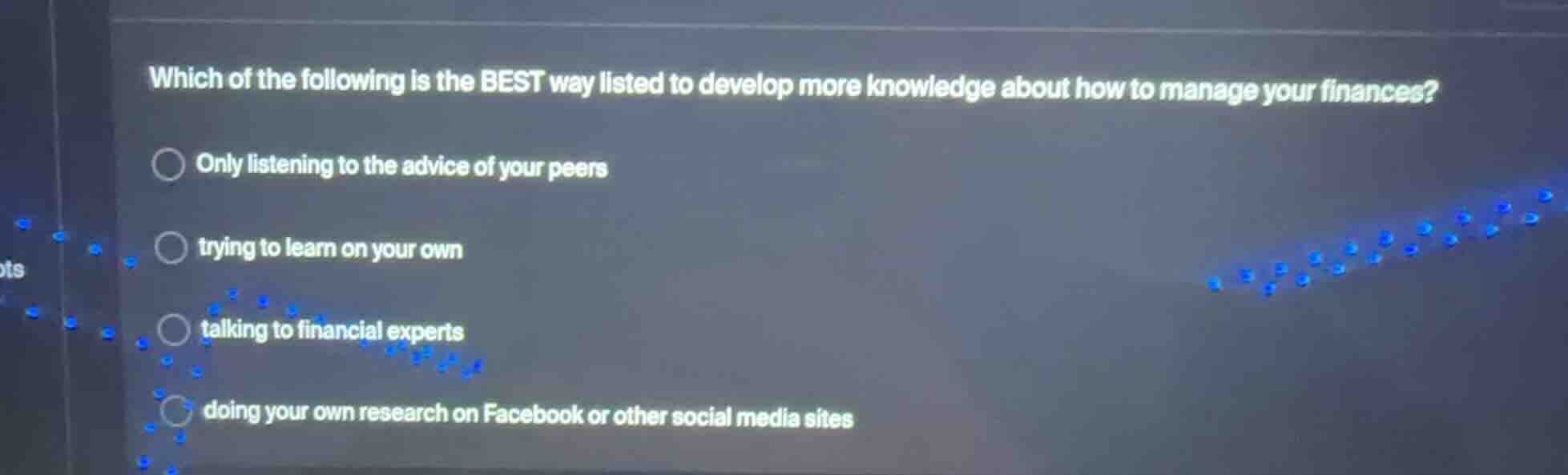 which of the following is the best way listed to develop more knowledge…