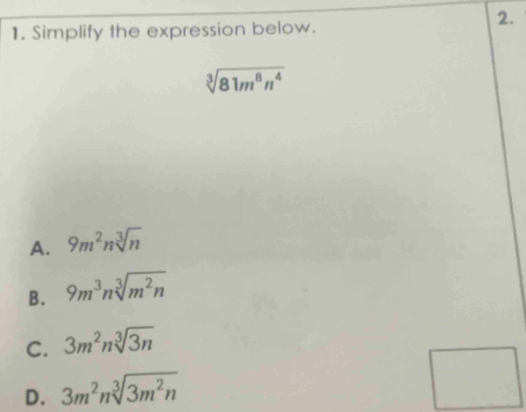 1. simplify the expression below. \\sqrt3{81m^{8}n^{4}} a. \\ 9m^{2}n\\…