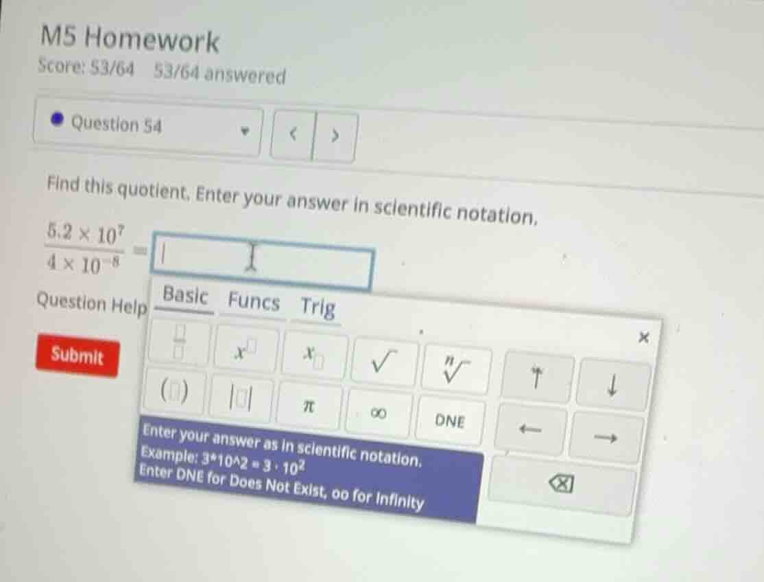 m5 homework score: 53/64 53/64 answered question 54 find this quotient.…