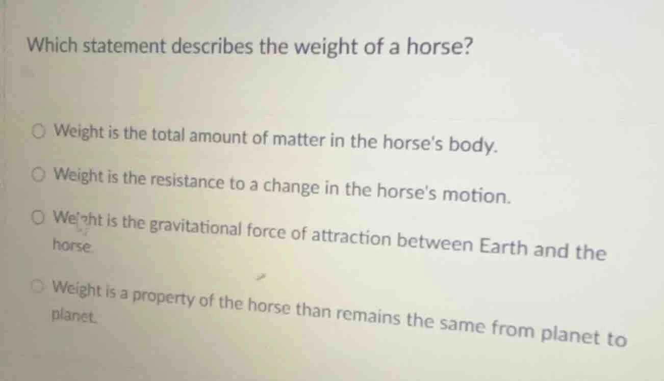 which statement describes the weight of a horse? weight is the total am…