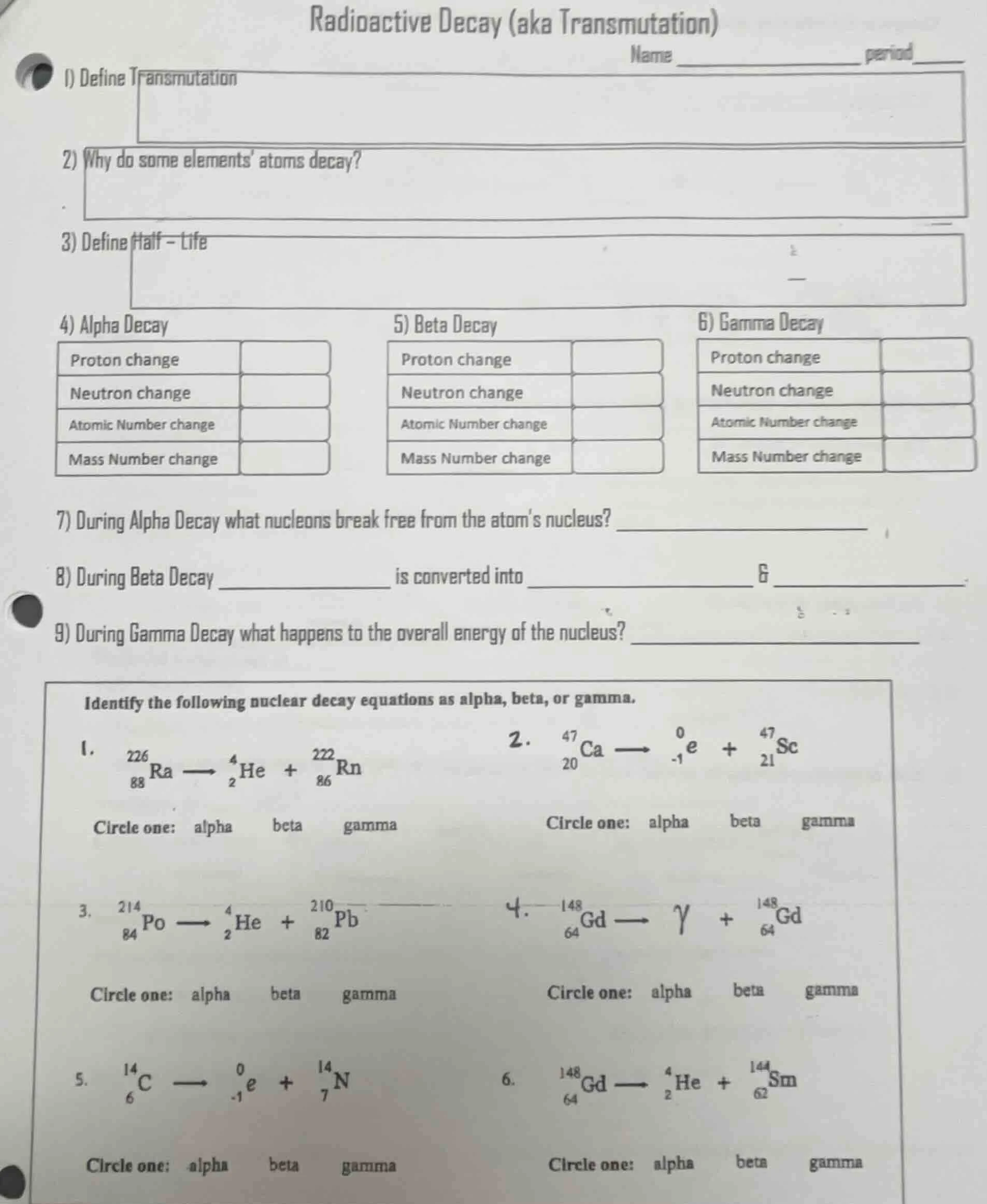 radioactive decay (aka transmutation) name _______________ period___ 1)…